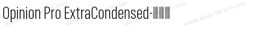 Opinion Pro ExtraCondensed字体转换